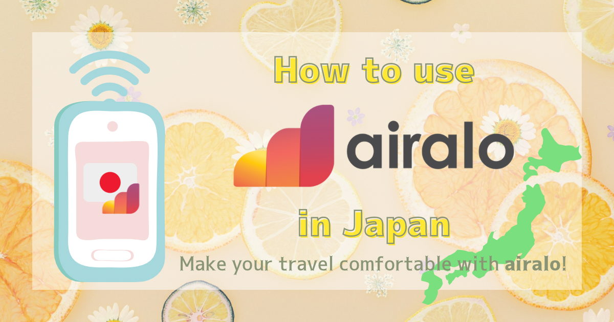 Travel to Japan made easy with eSIM: Stay connected hassle-free with &#8220;airalo&#8221;!